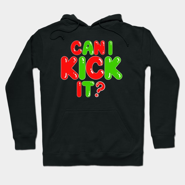 Can I Kick It Hoodie by M.Y